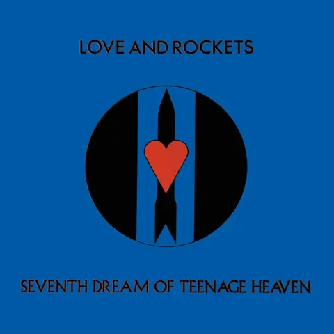 Love and Rockets – Vinyl SEVENTH DREAM OF TEENAGE HEAVEN