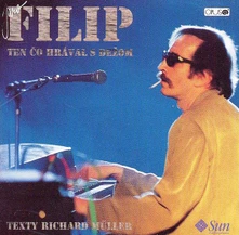 Jaroslav Filip, CD Ten Čo Hrával S Dežom