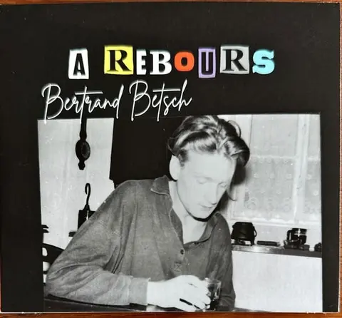 Bertrand Betsch – CD A REBOURS