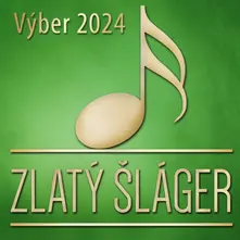 Zlatý Šláger: Výber 2024 thumbnail