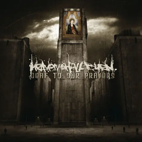 Deaf To Our Prayers (Re-Issue 2021)