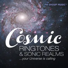 COSMIC RINGTONES & SONIC REALMS...YOUR UNIVERSE IS CALLING! thumbnail