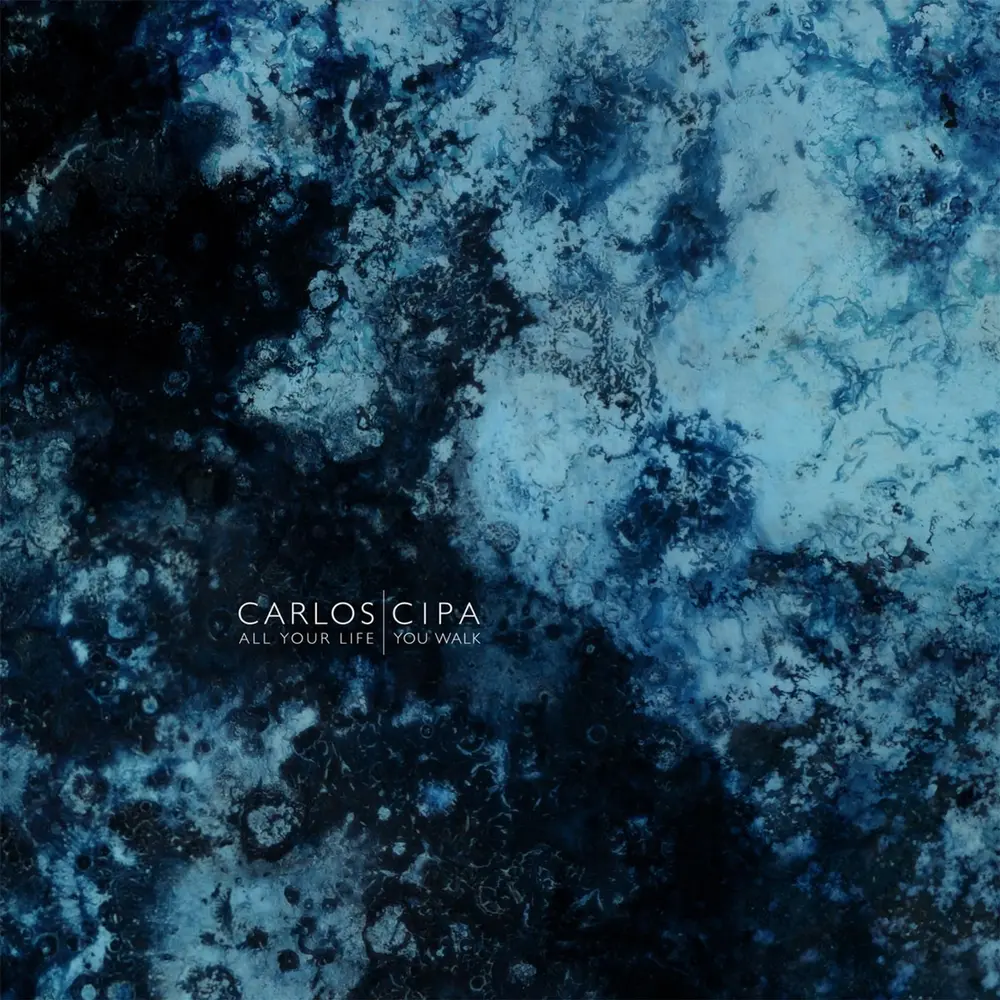 Carlos Cipa – ALL YOUR LIFE YOU WALK (Vinyl)