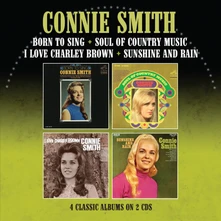 Connie Smith, CD BORN TO SING / SOUL OF COUNTRY MUSIC/I LOVE CHARLEY BROWN / SUNSHINE AND RAIN
