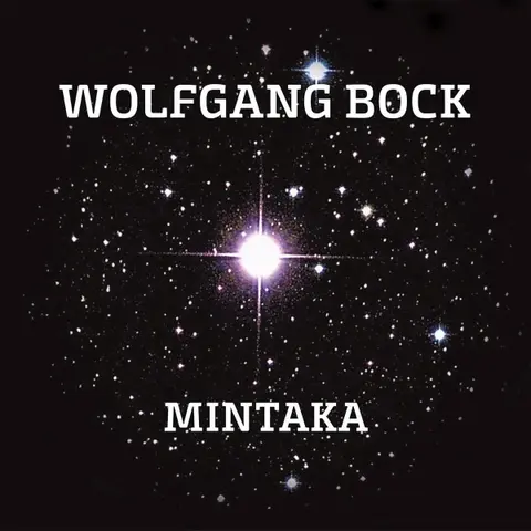 Wolfgang Bock – CD MINTAKA