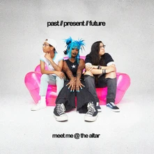 Meet Me @ The Altar, CD Past // Present // Future