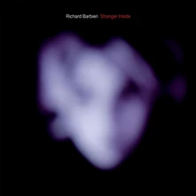 Richard Barbieri, CD STRANGER INSIDE