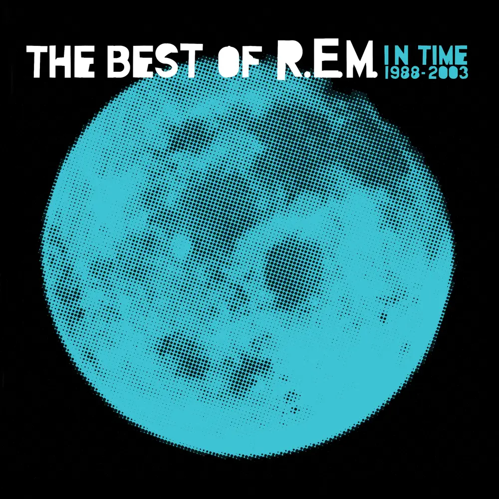 The Best Of R.E.M. In Time 1988-2003
