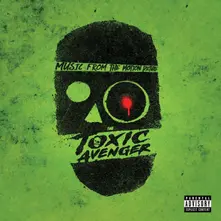 Brooke Blair & Will Blair – THE TOXIC AVENGER (Splatter Neon Green Vinyl) (Vinyl)