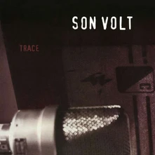 Son Volt, Vinyl Trace