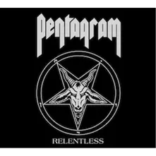 Pentagram, Vinyl RELENTLESS