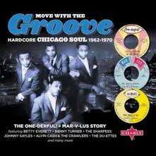 MOVE WITH THE GROOVE (HARDCORE CHICAGO SOUL 1962-1970) thumbnail