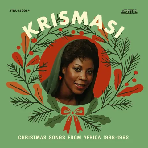 KRISMASI: CHRISTMAS SONGS FROM AFRICA 1968-1982