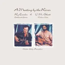 Ry Cooder – COODER, RY & BHATT, VISHW - A MEETING BY THE RIVER (Vinyl)