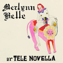Tele Novella, CD MERLYNN BELLE