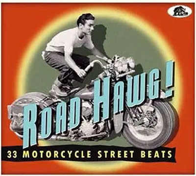 Various Artists – CD ROAD HAWG! 33 MOTORCYCLE STREET BEATS