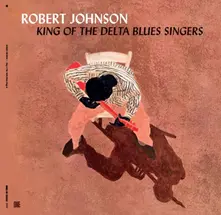 Robert Johnson, Vinyl KING OF THE DELTA BLUES SINGERS