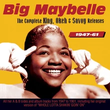 Big Maybelle, CD COMPLETE KING, OKEH AND SAVOY RELEASES 1947-61