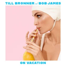 Till Brönner & Bob James, CD On Vacation