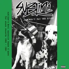 Sublime, Vinyl JAH WON'T PLAY THE BILLS