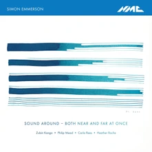 Philip Mead & Simon Emmerson, CD SOUND AROUND - BOTH NEAR AND FAR AT ONCE