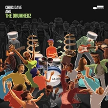 CD DAVE CHRIS/THE DRUMHEDZ - CHRIS DAVE AND THE...