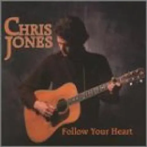 JONES, CHRIS - FOLLOW YOUR HEART