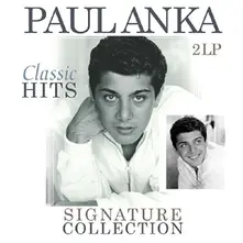 Paul Anka – SIGNATURE COLLECTION-CLASSIC HITS (Vinyl)