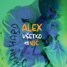 Alex, CD Všetko a nič