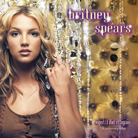 Oops!…I Did It Again (25th Anniversary Edition) (Deluxe Edition)