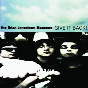 BRIAN JONESTOWN MASSACRE - GIVE IT BACK!