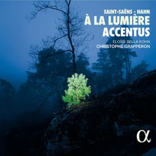 Accentus / Christophe Grapperon, CD SAINT-SAENS/HAHN: A LA LUMIERE