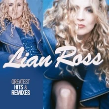 CD ROSS, LIAN - GREATEST HITS & REMIXES