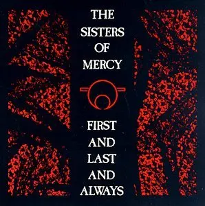 The Sisters of Mercy – CD FIRST AND LAST AND ALWAYS