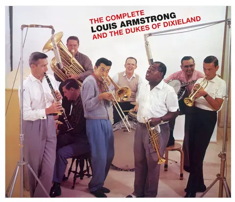 The Complete Louis Armstrong & The Dukes of Dixieland