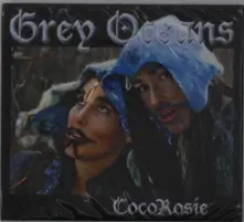 CocoRosie – GREY OCEANS (CD)