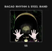 Bacao Rhythm & Steel Band – 55 (Vinyl)