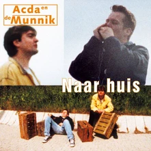 Acda en de Munnik, CD Naar Huis