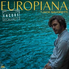 Jack Savoretti, CD EUROPIANA ENCORE