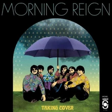 Morning Reign, CD TAKING COVER