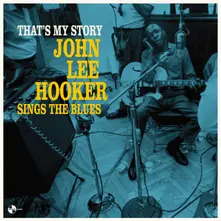 Vinyl That's My Story John Lee Hooker Sings The Blues