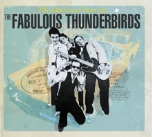 The Fabulous Thunderbirds, Vinyl BAD & BEST OF THE FABULOUR THUNDERBIRDS