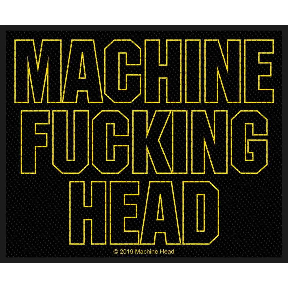 Machine Head – Machine Fucking Head (Nášivka)