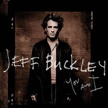 Jeff Buckley, Vinyl You and I