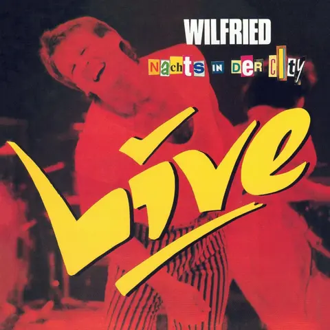 WILFRIED - NACHTS IN DER CITY - LIVE