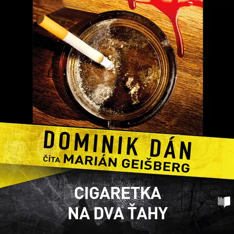 Dominik Dán – CD AUDIOKNIHA DOMINIK DAN / CIGARETKA NA DVA TAHY / CITA MARIAN GEISBERG (MP3-CD)
