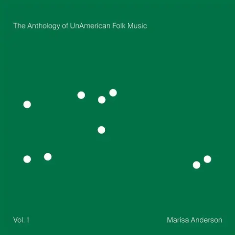 THE ANTHOLOGY OF UNAMERICAN FOLK MUSIC (VOL. 1)