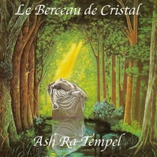 Ash Ra Tempel, CD LE BERCEAU DE CRISTAL