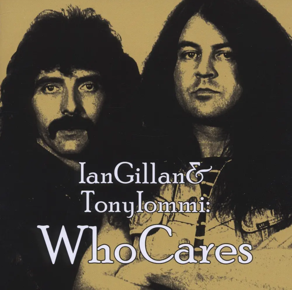 WhoCares – IAN GILLAN & TONY IOMMI - WHO CARES (CD)