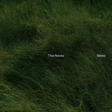 The Necks, CD BLEED